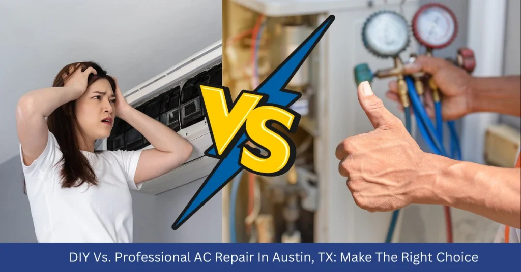 DIY Vs. Professional AC Repair In Austin, TX - Make The Right Choice