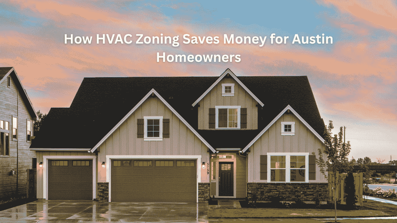 How HVAC zoning can reduce energy costs for homeowners in Austin by HVAC Express Pro.